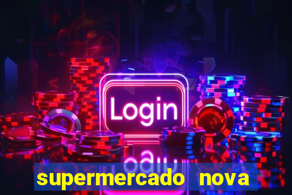 supermercado nova gera o vila cisper